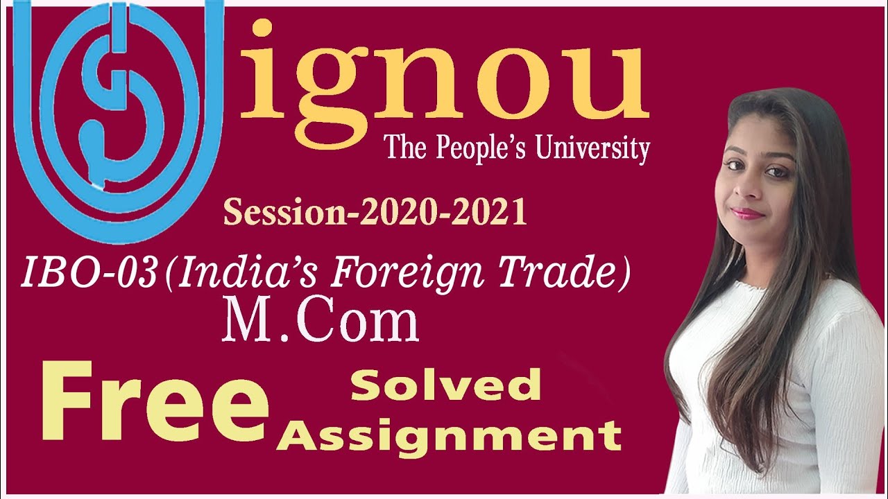 IGNOU M.Com IBO-03 (India's Foreign Trade) Free Solved Assignment For ...