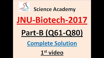 Complete solution of JNU-Biotech-2017, Part B-Video No.#1