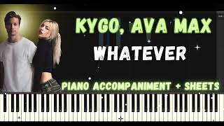 Kygo, Ava Max - Whatever (Acoustic version) Piano tutorial + lyrics + Sheets