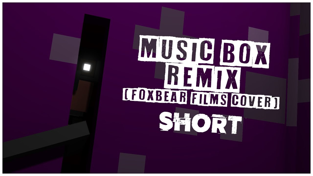 [MI/FNAF] Music Box Remix (Foxbear Films Cover) | Short - YouTube