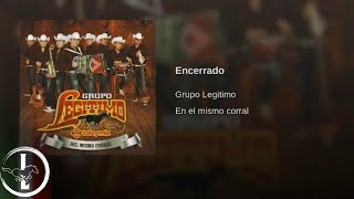 Grupo Legítimo - Encerrado - Audio Oficial