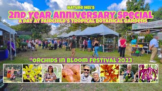 My channel turns 2 years old! Join me and some friends at the Fairchild Orchid Fest.