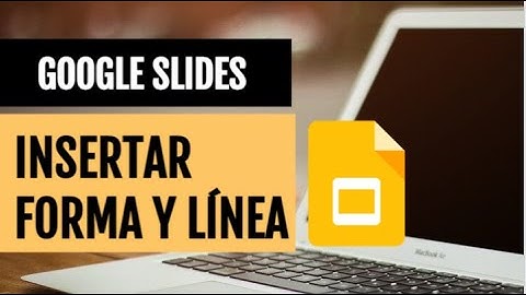 📋 ¿Cómo usar Google Slides? - 📌Tema: Insertar forma y línea