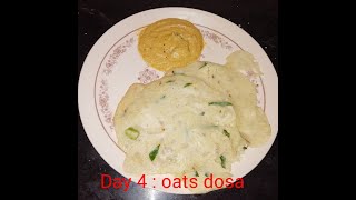 7 days 7 dosa ,day 4 : oats dosa | oats dosa in tamil|