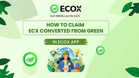 How to claim and convert green to Ecox | Yadda ake claiming na green da converting zuwa ECOX