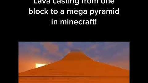 Lava casting from one block to a mega pyramid in minecraft