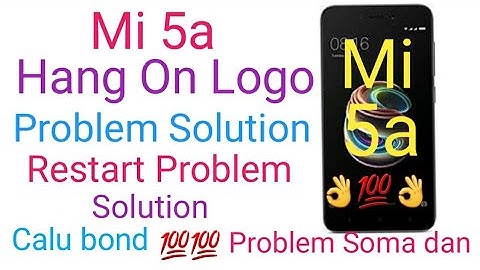 Mi 5a Hang on logo Problem Solution|| Mi 5a Restart Problem Solution||Pin Pattern Remove Keise kare|