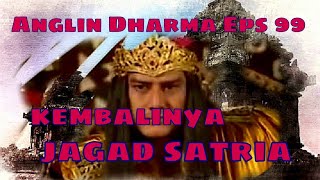 Angling Dharma Episode 99 - Kembalinya Jagat Satria