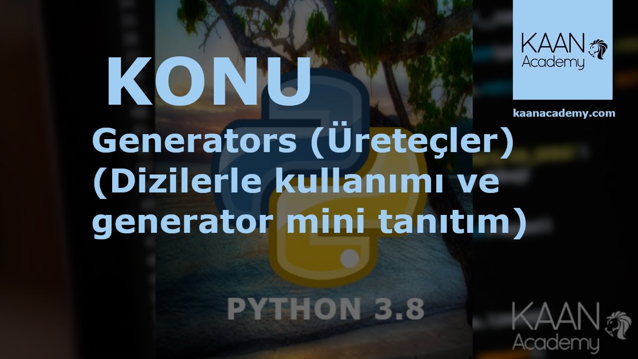 139-) (Python Kursu) - KONU - Generators (Üreteçler) (Dizilerle ...