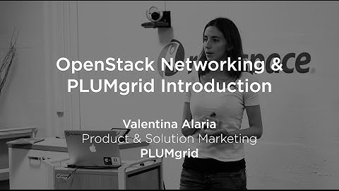 OpenStack Networking & PLUMgrid Introduction