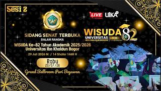 🔴 (Live) Wisuda 82 Sesi 2 Universitas Ibn Khaldun Bogor