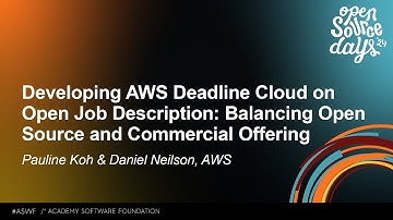 Developing AWS Deadline Cloud on Open Job Description: Balancing Ope... Pauline Koh & Daniel Neilson