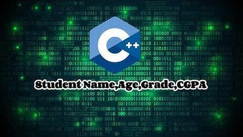 |C++ code| Student Name, Age, Grade, CGPA| Basics Of C++ by Mr Arsoo |