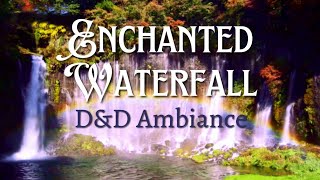 Enchanted Waterfall with Harp Music 🌈✨ | D\&D Ambience | Soothing, Relaxing, Calm, Meditation Music