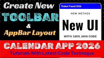 𝐄𝐩 - 𝟎𝟔 | 𝐂𝐚𝐥𝐞𝐧𝐝𝐚𝐫 𝐀𝐩𝐩 𝟐𝟎𝟐𝟔 𝐓𝐮𝐭𝐨𝐫𝐢𝐚𝐥 | Create a new ToolBar and AppBar Layout in Android Studio.