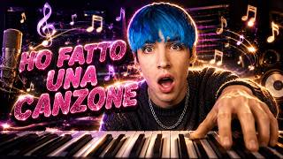 HO FATTO UNA CANZONE!!