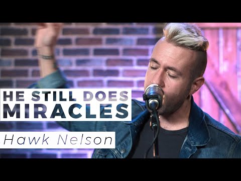 hawk-nelson-|-he-still-does-(miracles)-|-way-nation-one-take