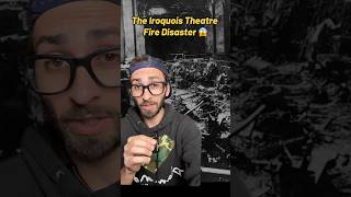 The Iroquois Theater Fire #history