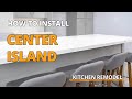 Stepbystep installation of a kitchen center island