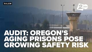 Audit finds Oregon prisons face major safety concerns