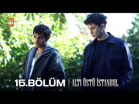 Altı Üstü İstanbul 15. Bölüm