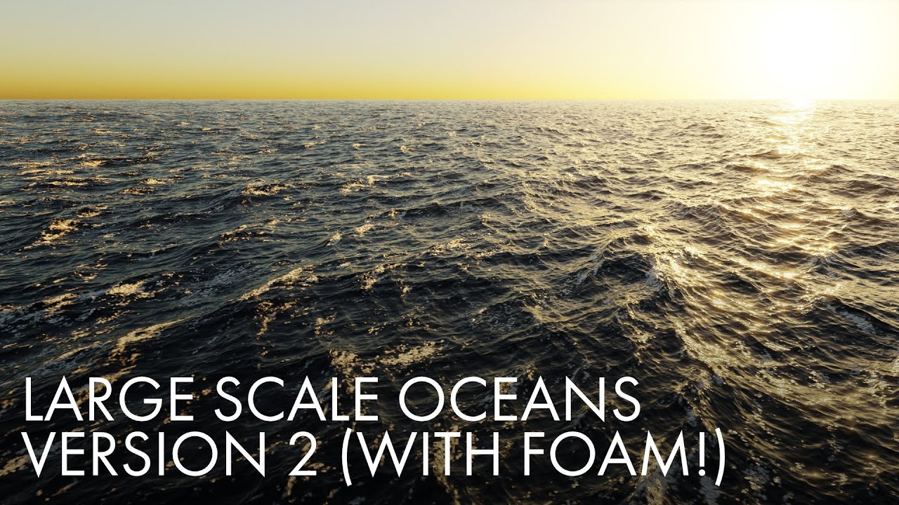 Large Scale Oceans in Blender with FOAM! YouTube
