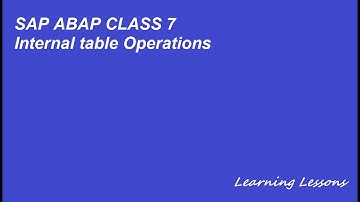 SAP ABAP Class 7 || Internal Table Operations Part 1 || SAP ABAP || Learning Lessons