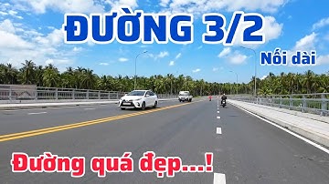 CẬN CẢNH ĐƯỜNG 3/2 NỐI DÀI RẠCH GIÁ - CHÂU THÀNH ĐÃ 2 THÁNG THÔNG XE ĐƯA VÀO SỬ DỤNG