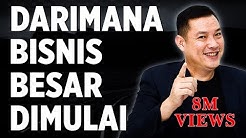 Dari Mana Bisnis Besar Itu Di Mulai - Durasi: 13.24. 