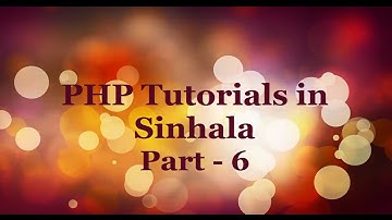PHP Tutorials in Sinhala Part 6