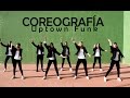 Coreografía / Choreography (Mark Ronson - Uptown Funk ft. Bruno Mars)