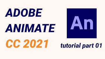 Adobe Animate CC 2021 - beginner tutorial - part 01