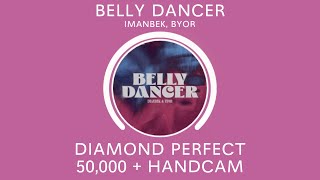 [Beatstar] Belly Dancer - Imanbek, BYOR - Diamond Perfect + HANDCAM