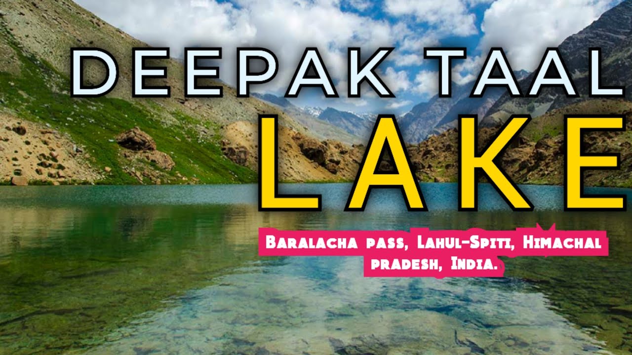 Deepak tal Lake | Hidden lake on Manali - Leh Highway | Height 3750 m