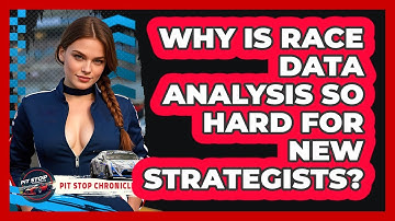 Why Is Race Data Analysis So Hard For New Strategists? - Pit Stop Chronicles