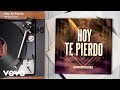 Alfredo Olivas - Hoy Te Pierdo (En Vivo/Audio)