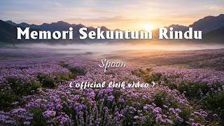 Spoon - Memori Sekuntum Rindu [Lirik]