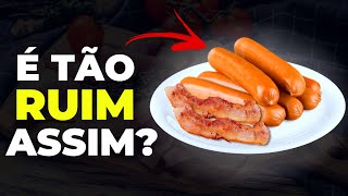 A VERDADE SOBRE A CARNE PROCESSADA: FAZ MAL?