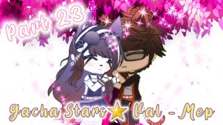 Part 23 - Valentine&#39;s Day Mep - ( Gacha Stars ⭐ )