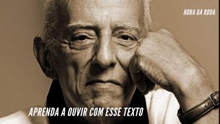 A ESCUTATÓRIA- TEXTO DE RUBEM ALVES FALADO legendado em português (Brasil)