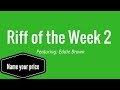 2 Riff of the Week | Featuring Eddie Brown | FREE MIDI Files included. Enjoy!