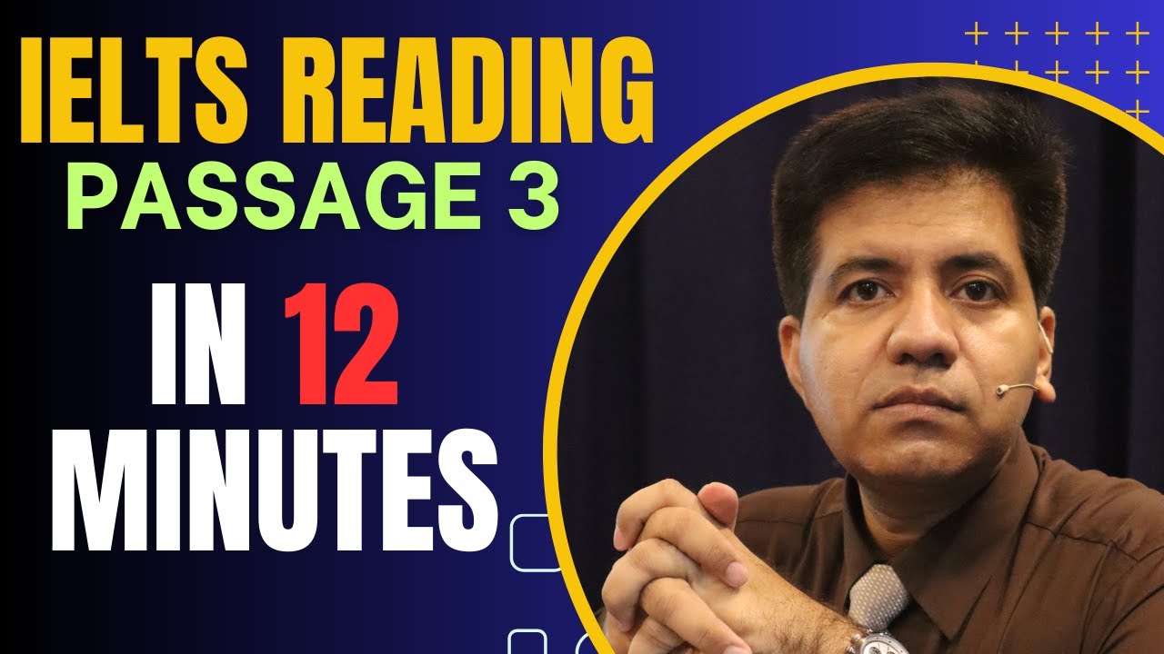 Academic IELTS Reading Passage 3 In 12 Minutes By Asad Yaqub (B18T2Q34-40)