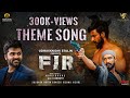 Fir  theme song  fir  vishnu vishal  manu anand  ashwath  silambarasan tr