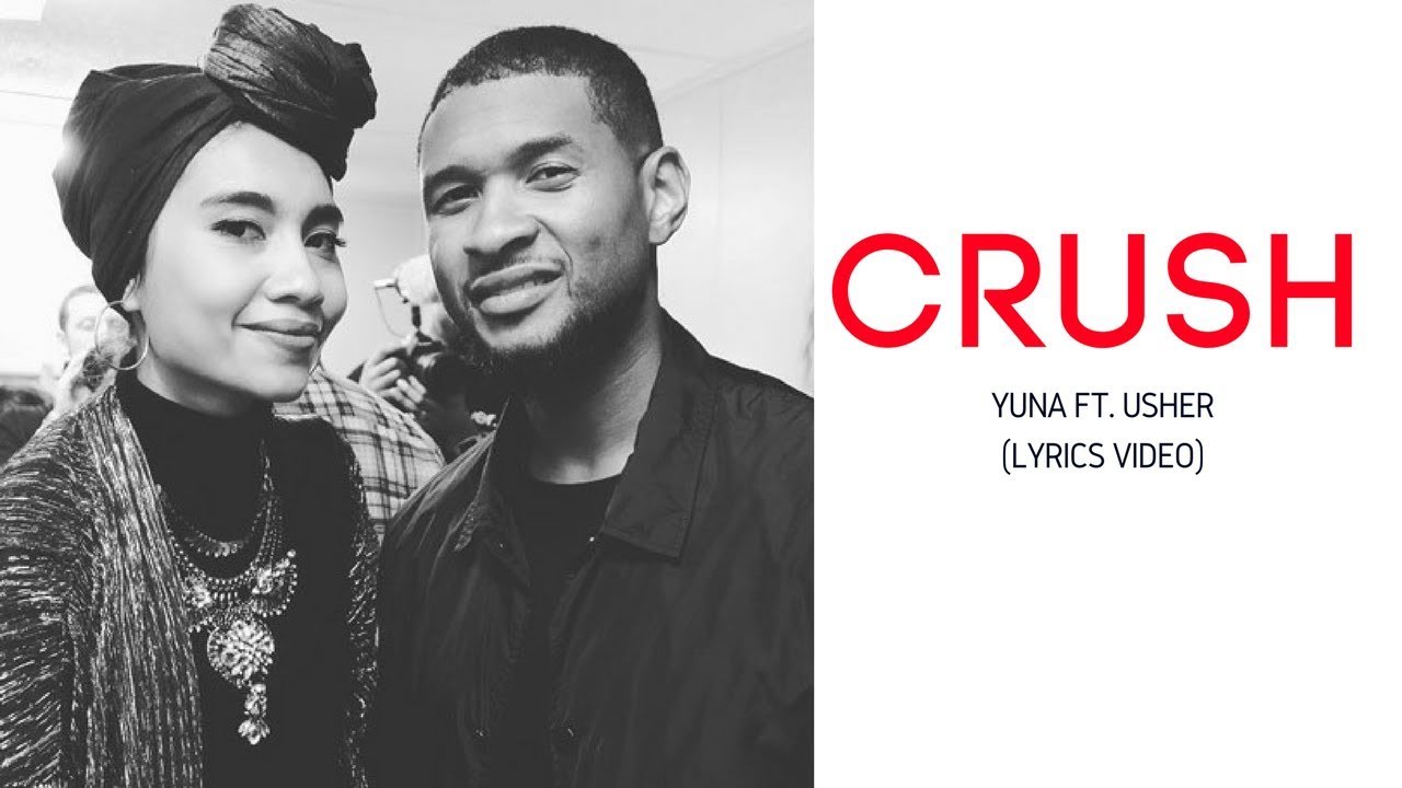  Crush - Yuna ft  Usher (Lyrics) HQ