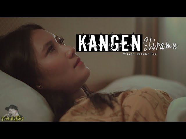 KANGEN SLIRAMU - DHE BAZ ( OFFICIAL MUSIC VIDEO ) class=