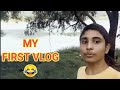 My first vlogs  fantastic vlogger 07  frist vlogs