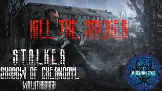 S.T.A.L.K.E.R. Shadow of Chernobyl: Kill the soldier