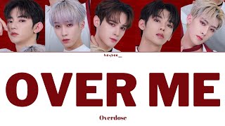 [BOYS PLANET] Overdose - 'Over Me' (Han/Easy Rom/Indonesia) Easy Lyrics dan Terjemahan