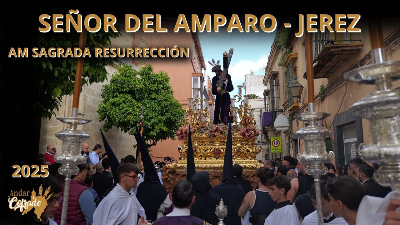 4K SEÑOR DEL AMPARO - HDAD. CONSUELO DEL PELIRÓN - AM SAGRADA RESURRECCIÓN - JEREZ 25
