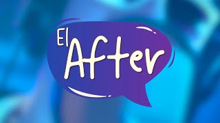 EL AFTER | Programa 193 - 05/01/2023